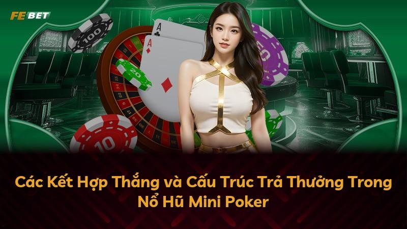 Các Kết Hợp Thắng và Cấu Trúc Trả Thưởng Trong Nổ Hũ Mini Poker
