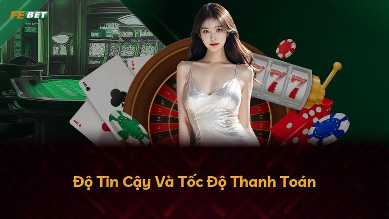 Độ Tin Cậy Và Tốc Độ Thanh Toán