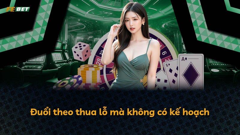 Đuổi theo thua lỗ mà không có kế hoạch