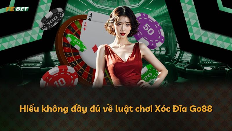 Hiểu không đầy đủ về luật chơi Xóc Đĩa Go88