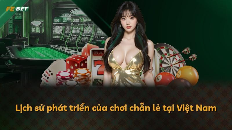 Lịch sử phát triển của chơi chẵn lẻ tại Việt Nam