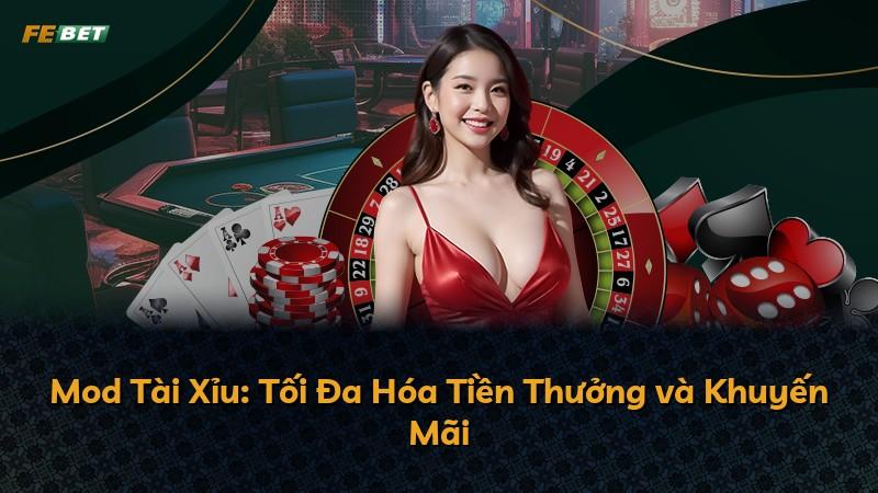 Mod Tài Xỉu: Tối Đa Hóa Tiền Thưởng và Khuyến Mãi