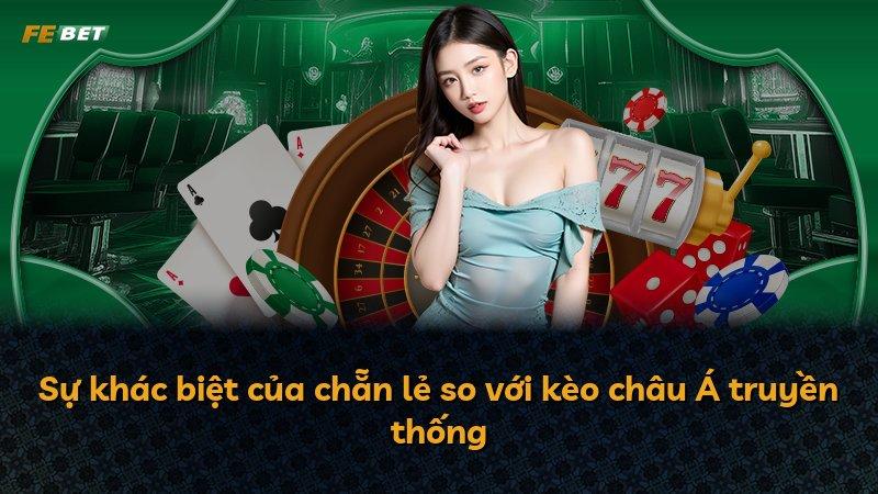 Sự khác biệt của chẵn lẻ so với kèo châu Á truyền thống