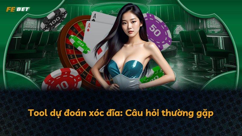 Tool dự đoán xóc đĩa: Câu hỏi thường gặp