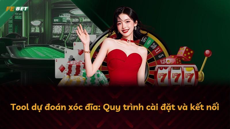 Tool dự đoán xóc đĩa: Quy trình cài đặt và kết nối