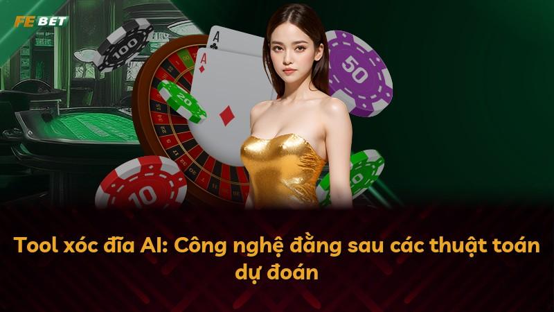 Tool xóc đĩa AI: Công nghệ đằng sau các thuật toán dự đoán
