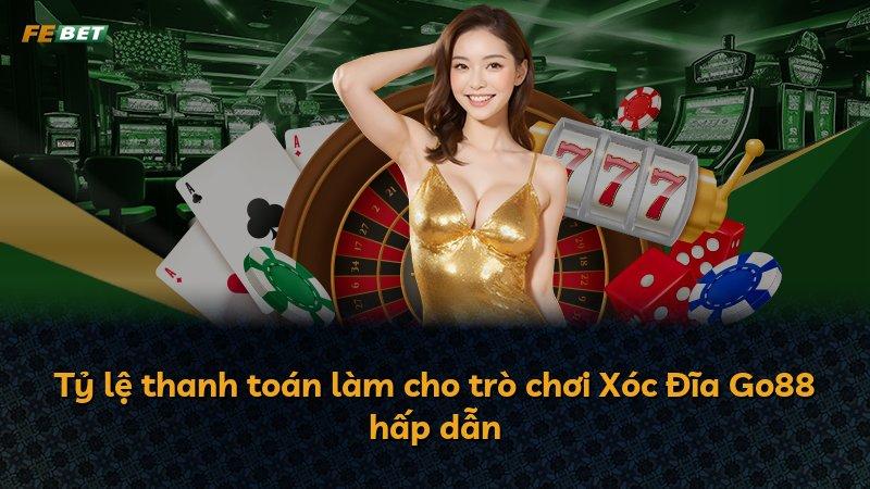 Tỷ lệ thanh toán làm cho trò chơi Xóc Đĩa Go88 hấp dẫn