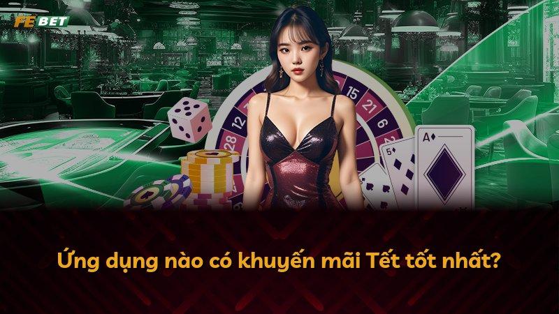 Ứng dụng nào có khuyến mãi Tết tốt nhất?