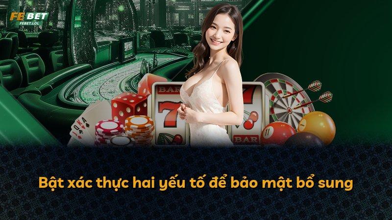 Bật xác thực hai yếu tố để bảo mật bổ sung