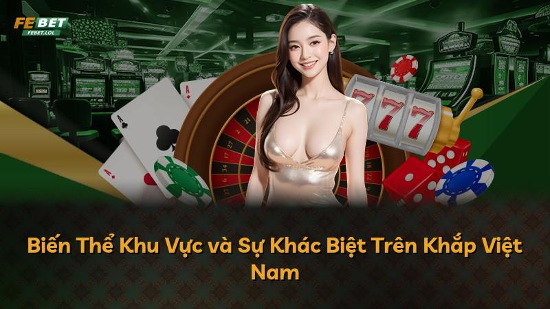 Biến Thể Khu Vực và Sự Khác Biệt Trên Khắp Việt Nam