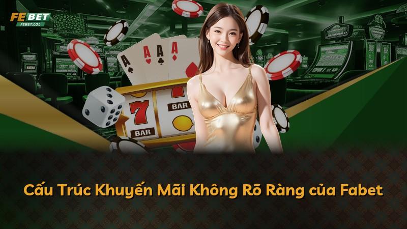 Cấu Trúc Khuyến Mãi Không Rõ Ràng của Fabet