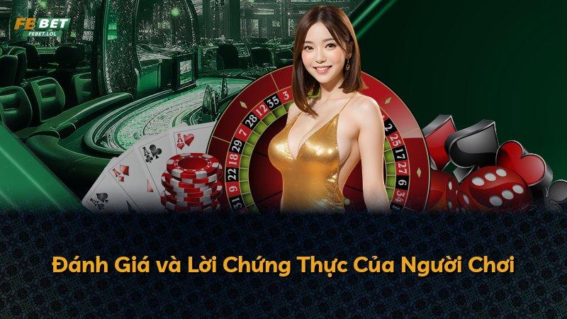 Đánh Giá và Lời Chứng Thực Của Người Chơi
