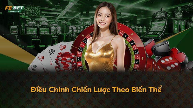 Điều Chỉnh Chiến Lược Theo Biến Thể