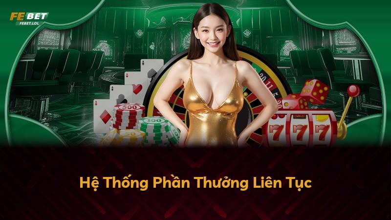 Hệ Thống Phần Thưởng Liên Tục