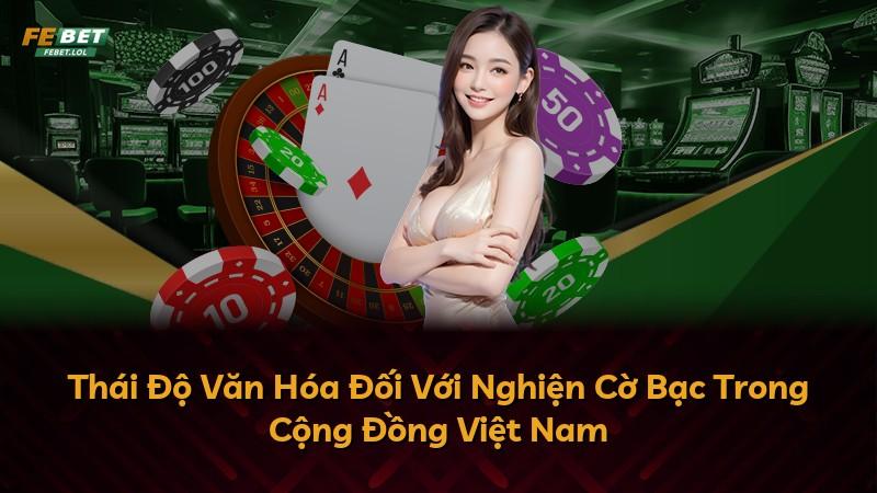 Thái Độ Văn Hóa Đối Với Nghiện Cờ Bạc Trong Cộng Đồng Việt Nam