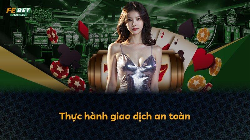 Thực hành giao dịch an toàn